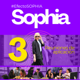3 Reuniones de Aplicación #EfectoSOPHIA